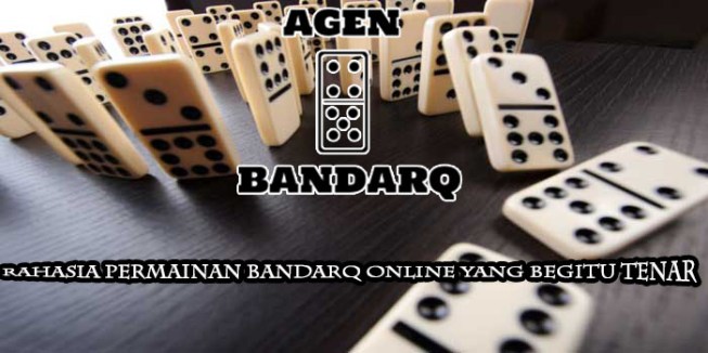 Rahasia BandarQ Online